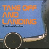 Yoshinori Sunahara - Take Off And Landing