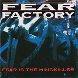 Fear Factory - Fear Is The Mindkiller