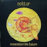 Nektar - Remember The Future