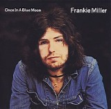 Frankie Miller - Once In A Blue Moon