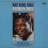 Nat King Cole - Ramblin' Rose