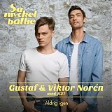 Gustaf & Viktor NorÃ©n med K27 - Aldrig igen