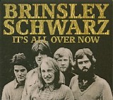 Brinsley Schwarz - It's All Over Now