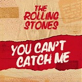 The Rolling Stones - You Can't Catch Me