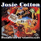 Josie Cotton - Frightened by Nightingales