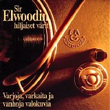 Sir Elwoodin hiljaiset vÃ¤rit - Varjoja, varkaita ja vanhoja valokuvia