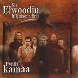 Sir Elwoodin hiljaiset vÃ¤rit - PyhÃ¤Ã¤ kamaa
