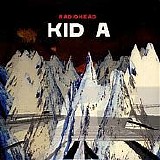 Radiohead - Kid A