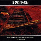 32crash - Weird News From An Uncertain Future