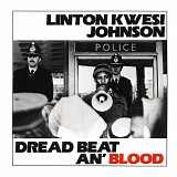 Linton Kwesi Johnson - Dread Beat An' Blood