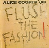 Alice Cooper - Flush The Fashion