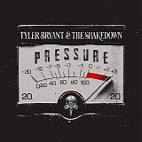Tyler Bryant & The Shakedown - Pressure
