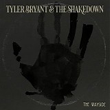Tyler Bryant & The Shakedown - The Wayside (EP)