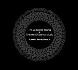 La Monte Young  & Theatre Of Eternal Music - Raag Bhairava