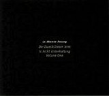 La Monte Young - Der Zweck Dieser Serie Is Nicht Unterhaltung Volume One