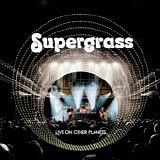 Supergrass - Live On Other Planets