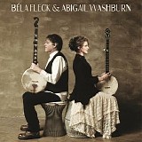 Fleck, Bela (Bela Fleck) & Abigail Washburn - BÃ©la Fleck & Abigail Washburn