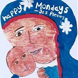 Happy Mondays - …Yes Please!