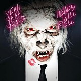 Yeah Yeah Yeahs - Heads Will Roll (Remixes)