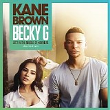 Kane Brown & Becky G - Lost in the Middle of Nowhere (Spanish Remix) - Single
