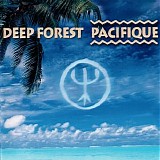 Deep Forest - Pacifique