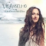 Vic Anselmo - Who Disturbs The Water