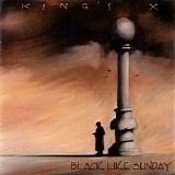 King's X - Black Like Sunday