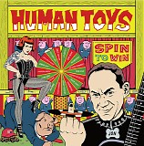 Human Toys - Spin To Win