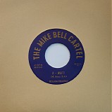 The Mike Bell Cartel - Wait! - There Comes The Pain