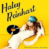 Haley Reinhart - What's That Sound?