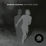 Duran Duran - Future Past (Complete Edition)