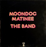 The Band - Moondog Matinee