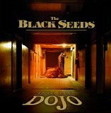 The Black Seeds - Into The Dojo