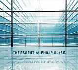 The Essential Philip Glass