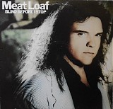 Meat Loaf - Blind Before I Stop