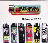 Joe Strummer & The Mescaleros - Global A Go-Go