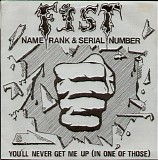 Fist - Name, Rank & Serial Number