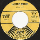 Johnny Bond - 10 Little Bottles/Let It Be Me (US)