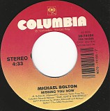 Michael Bolton - Missing You Now/It's Only My Heart (US)