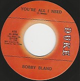 Bobby Bland - You're All I Need/Deep In My Soul (US)
