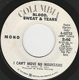 Blood, Sweat & Tears - I Can't Move No Mountains/I Can't Move No Mountains (US Promo)