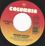 Michael Bolton - To Love Somebody/Now That I Found You (US)