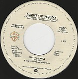 Blanket Of Secrecy - Say You Will/Say You Will (US Promo)