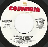 Karla Bonoff - Trouble Again/If He's Ever Near (US Promo)
