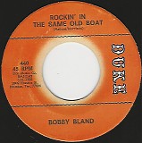Bobby Bland - Rockin' In The Same Old Boat/Wouldn't You Rather Have Me (US)