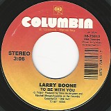 Larry Boone - To Be With You/I Still Do (US)