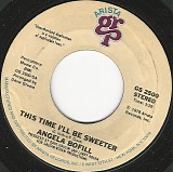 Angela Bofill - This Time I'll Be Sweeter/Baby I Need Your Love (US)