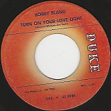 Bobby Bland - Turn On Your Love Light/You're The One (That I Need) (US)