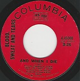 Blood, Sweat & Tears - And When I Die/Sometimes In Winter (US)