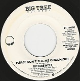 Bittersweet - Please Don't Tell Me Goodnight/Please Don't Tell Me Goodnight (US Promo)